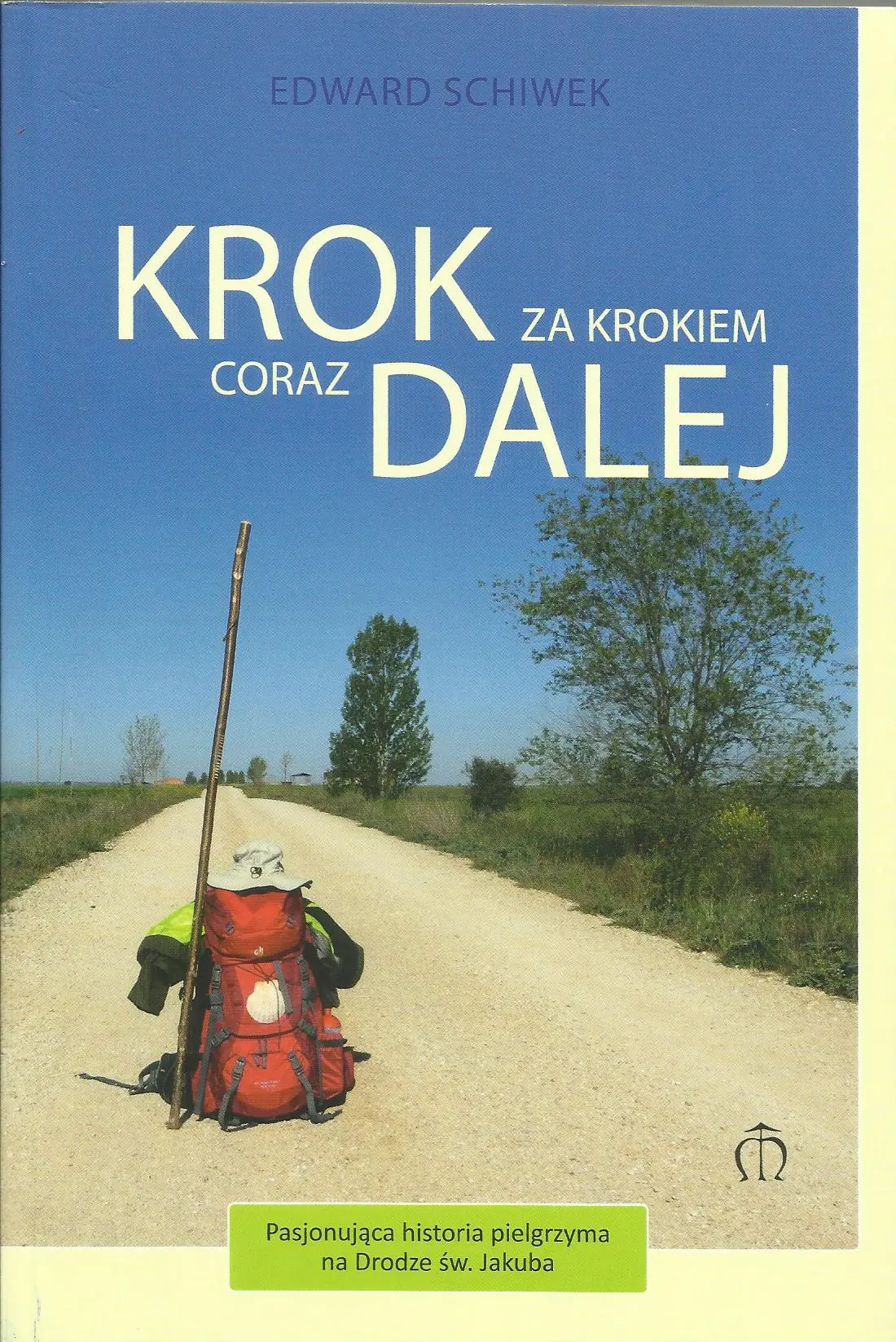 Książka - Krok za krokiem coraz dalej - Edward Schiwek