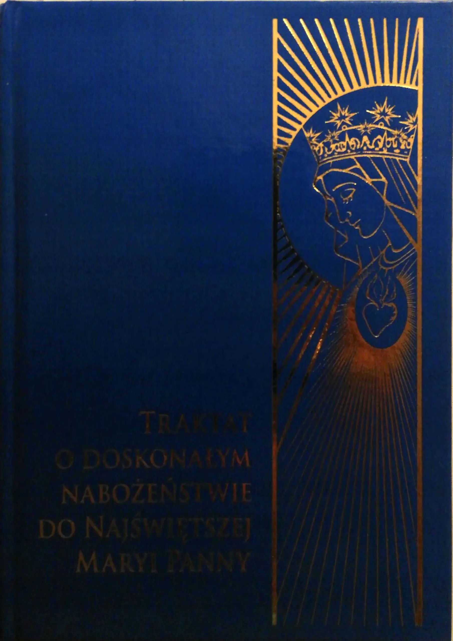 Książka - Traktat o doskonałym nabożeństwie do najświętszej Maryi Panny