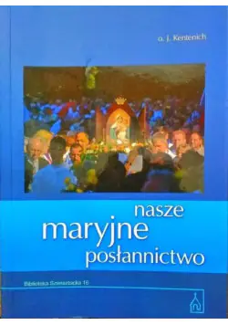 Książka - Nasze Maryjne posłannictwo Tom 16