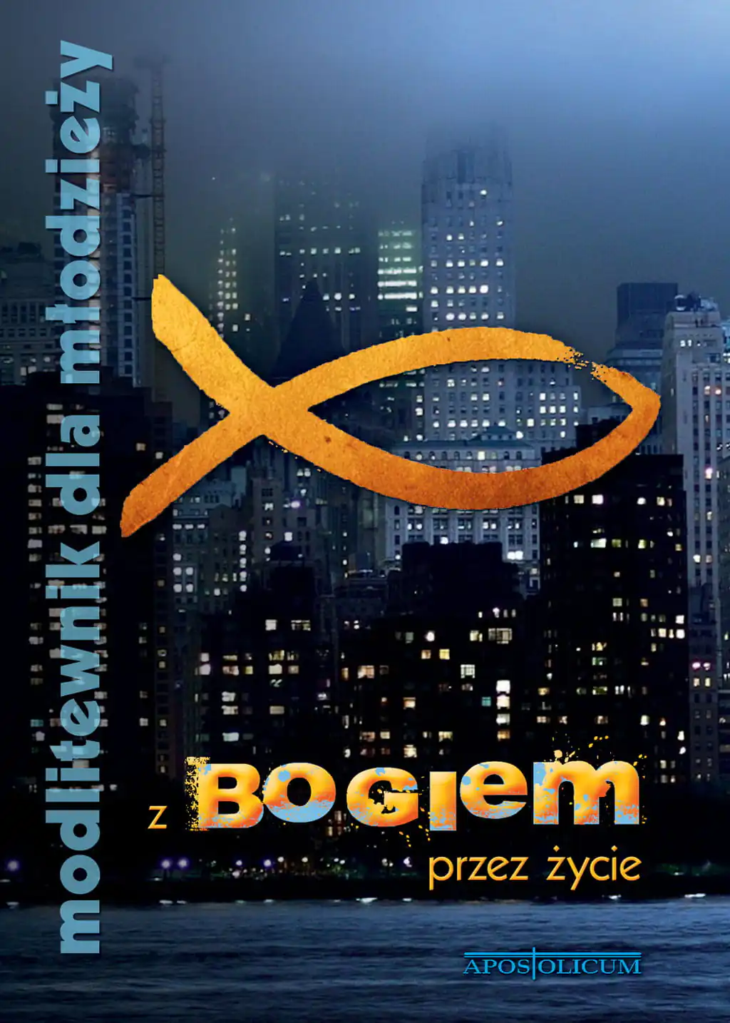 Książka - Z Bogiem przez życie. Modlitewnik dla młodzieży