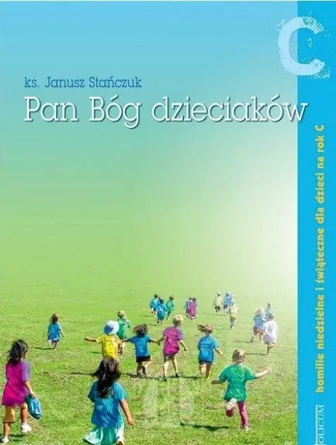 Książka - Pan Bóg dzieciaków rok c