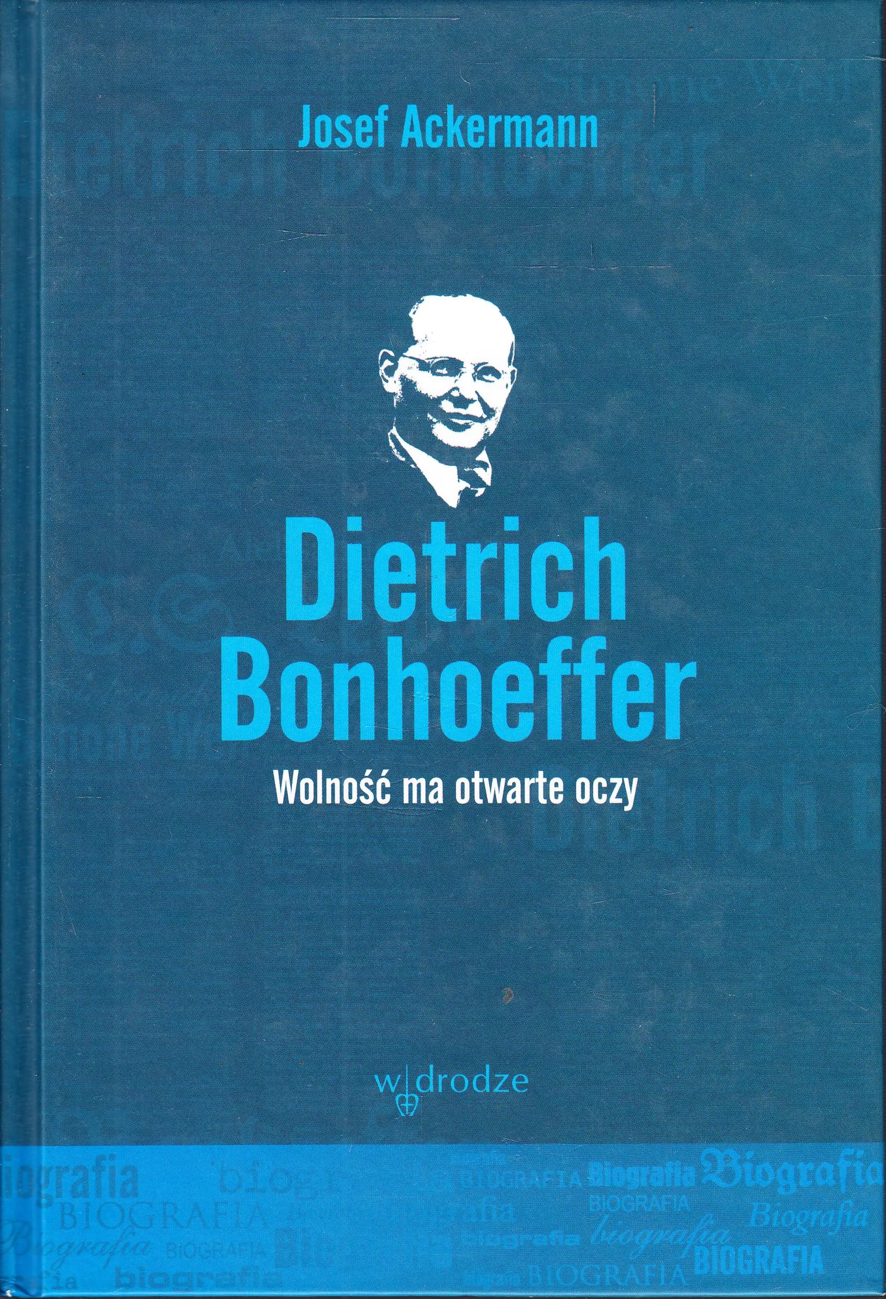 Książka - Dietrich Bonhoeffer. Wolność ma otwarte oczy
