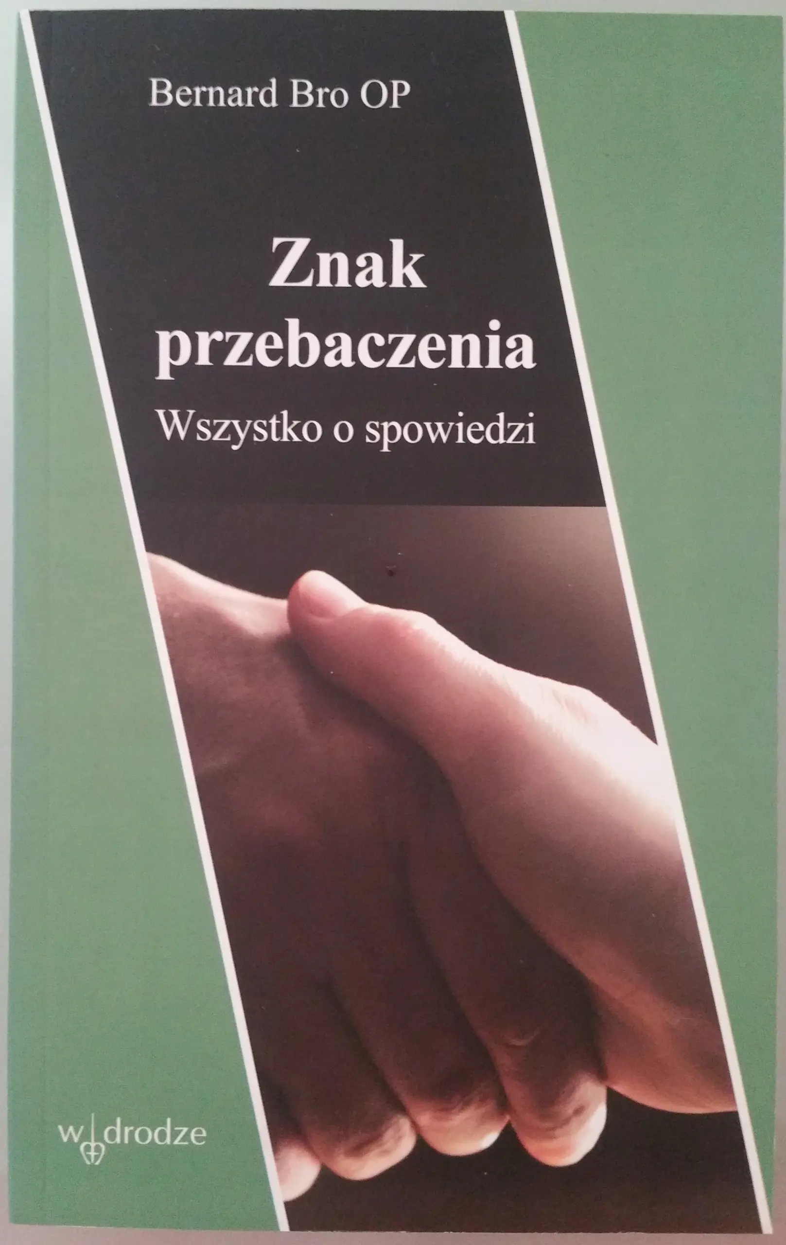Książka - Znak przebaczenia. Wszystko o spowiedzi