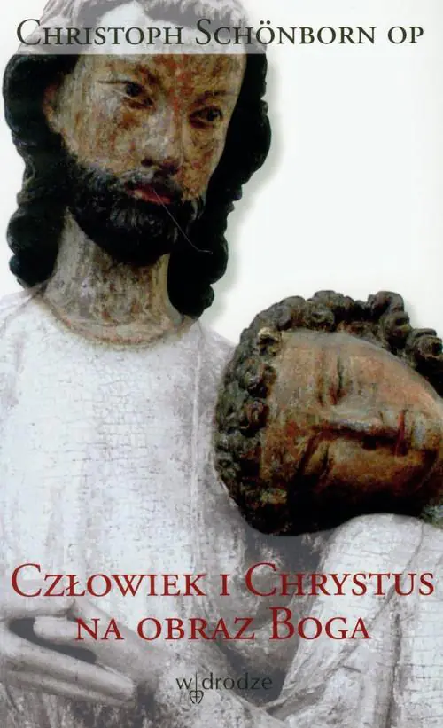 Książka - Człowiek i Chrystus na obraz Boga