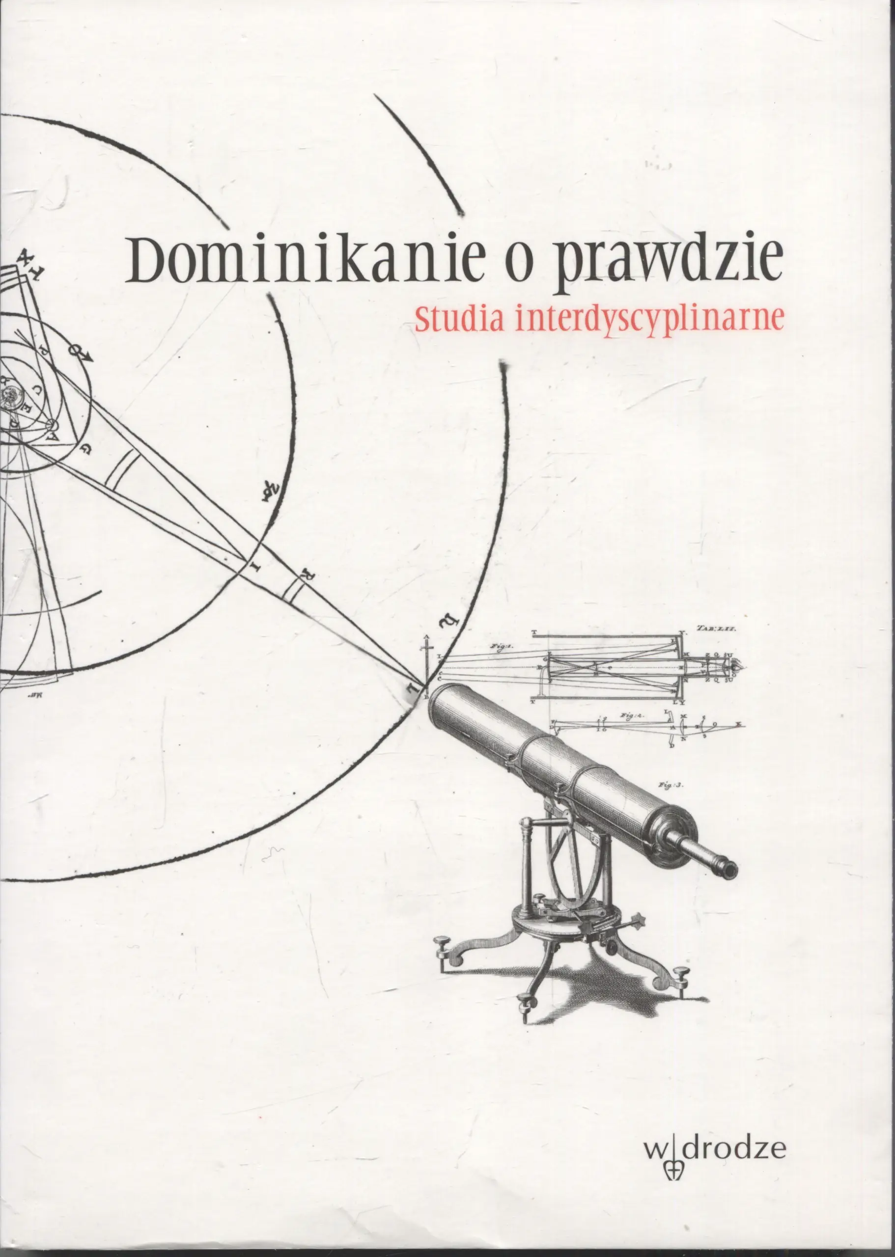 Książka - Dominikanie o prawdzie Studia interdyscyplinarne