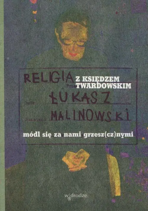 Książka - Religia z ks. Twardowskim. Módl się za nami grzesz(cz)nymi