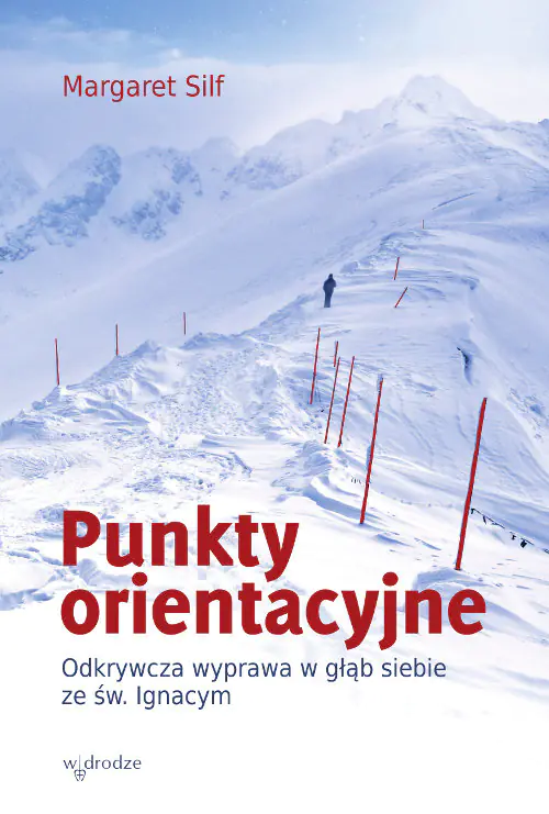 Książka - Punkty orientacyjne. Odkrywcza podróż w głąb siebie ze św. Ignacym