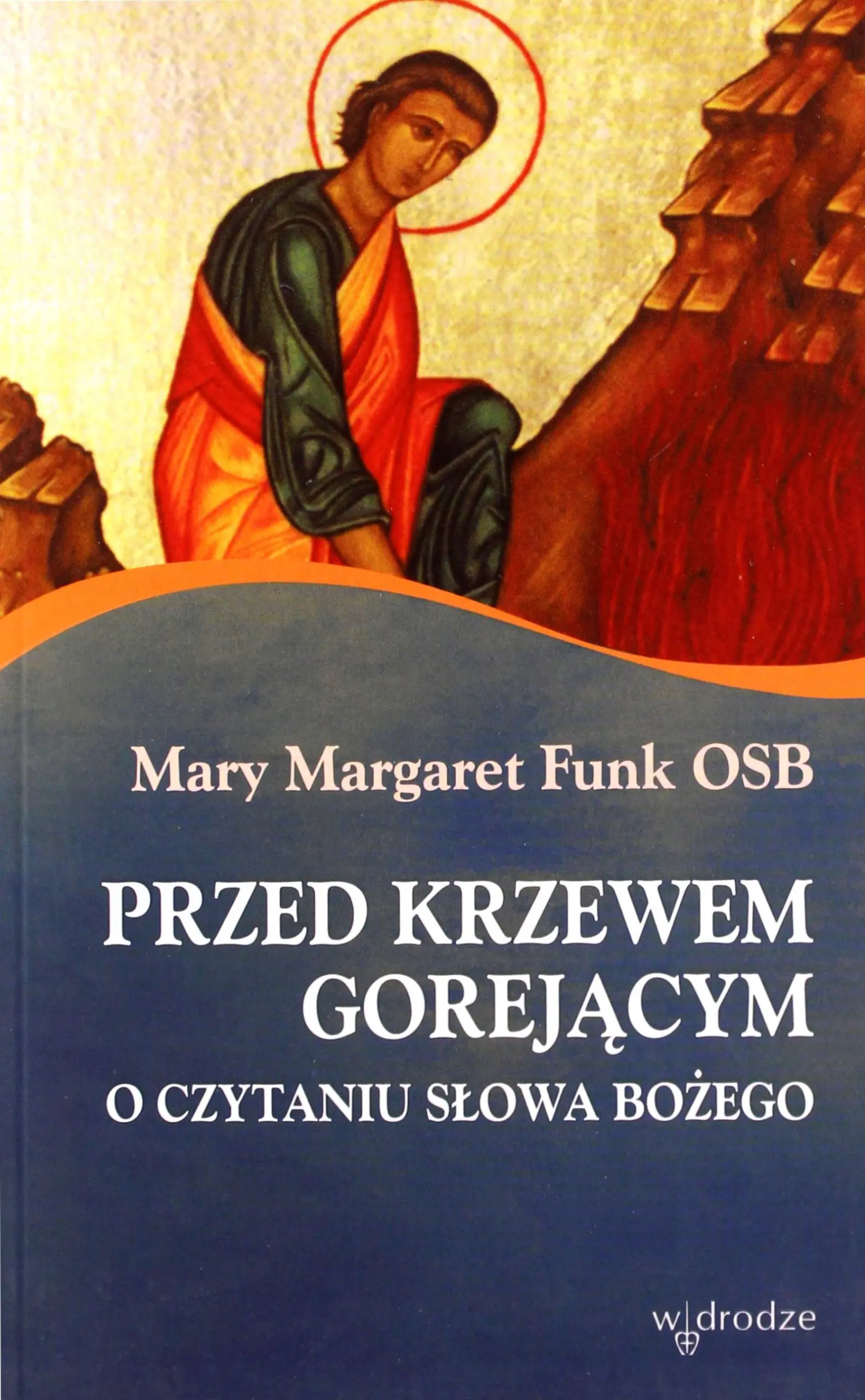 Książka - Przed krzewem gorejącym. O czytaniu Słowa Bożego