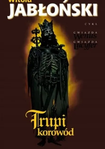 Książka - Gwiazda Wenus, Gwiazda Lucyfer. Tom 4. Trupi korowód