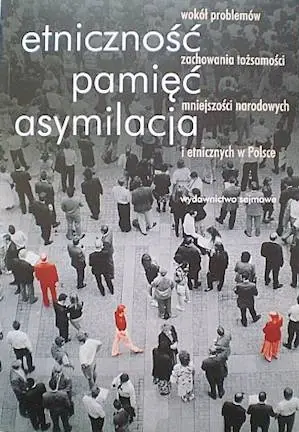 Książka - Etniczność, pamięć, asymilacja
