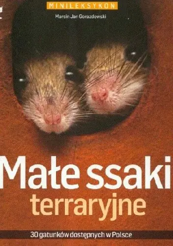 Książka - Małe ssaki terraryjne. Minileksykon