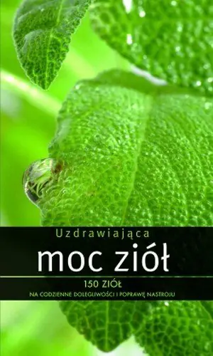 Książka - Uzdrawiająca moc ziół.