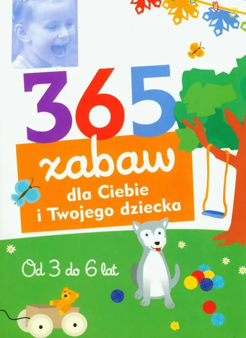 Książka - W co się bawić. 365 zabaw dla ciebie i twojego dziecka