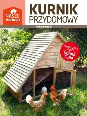 Książka - Nasze zwierzęta. Kurnik przydomowy