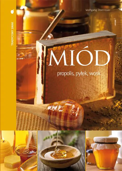 Książka - Miód Propolis Pyłek Wosk