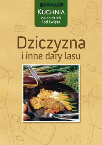Książka - Dziczyzna i inne dary lasu