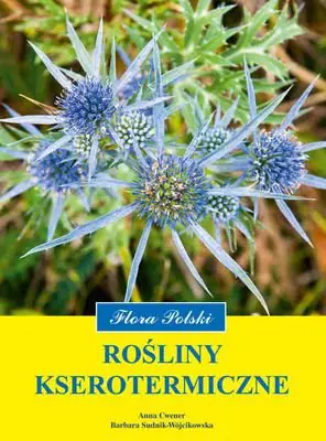 Książka - Flora Polski. Rośliny kserotermiczne