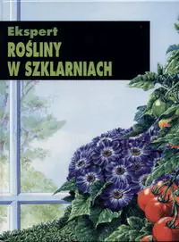 Książka - ROSLINY W SZKLARNIACH EXPERT