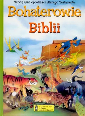 Książka - Bohaterowie Biblii. Największe opowieści Starego Testamentu