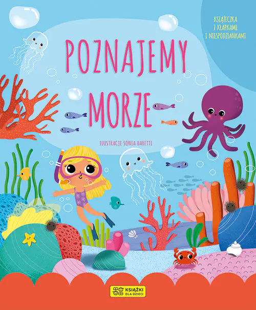 Książka - Poznajemy morze. Książeczka z klapkami i niespodziankami