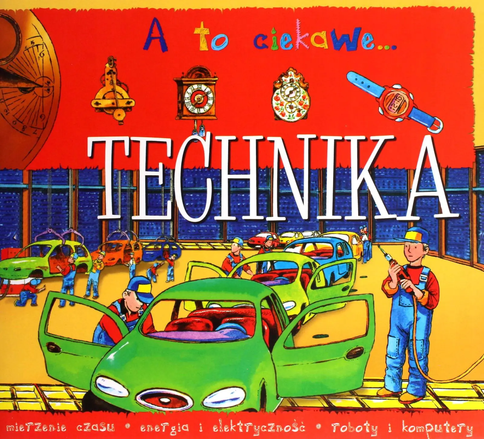 Książka - Technika A to ciekawe