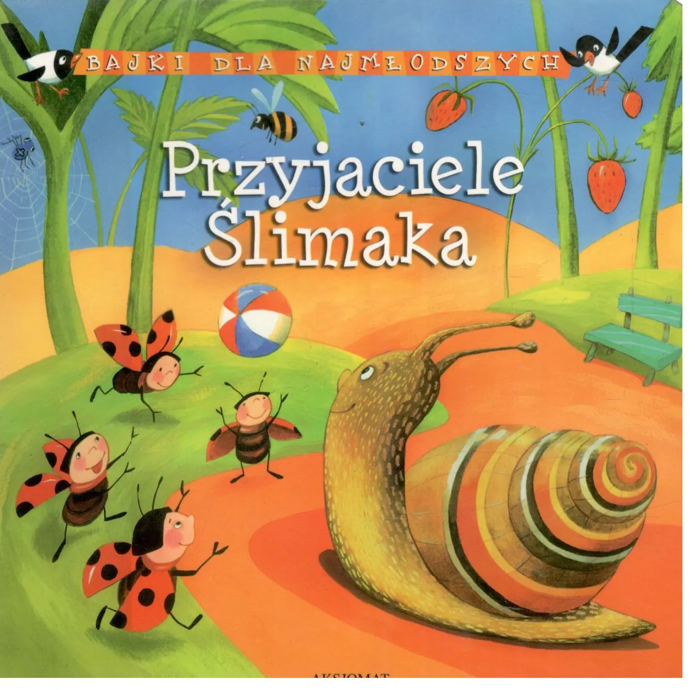 Książka - Bajki dla najmłodszych Przyjaciele ślimaka