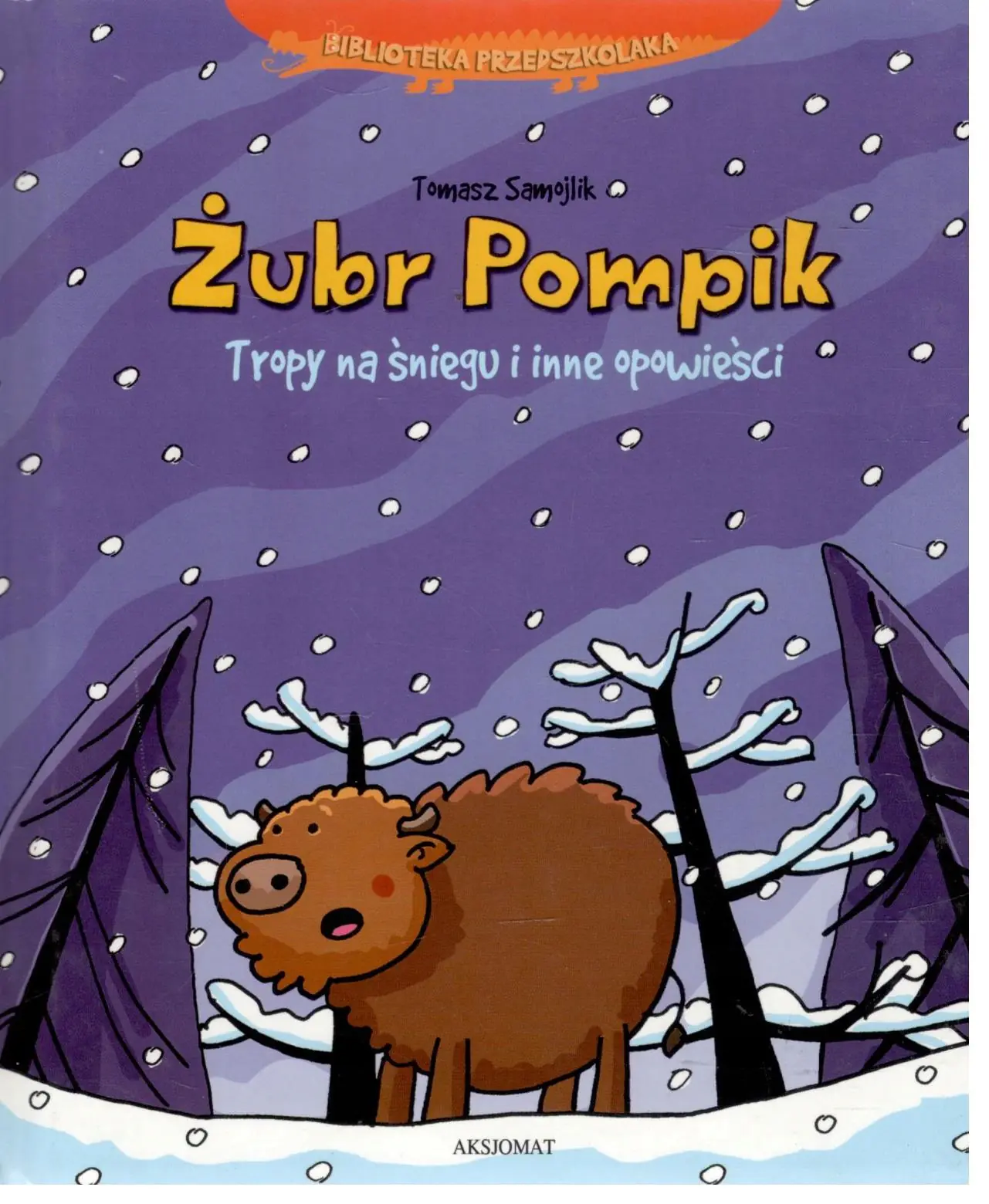 Książka - Biblioteka przedszkolaka ¯ubr Pompik Tropy na śniegu i inne opowieści