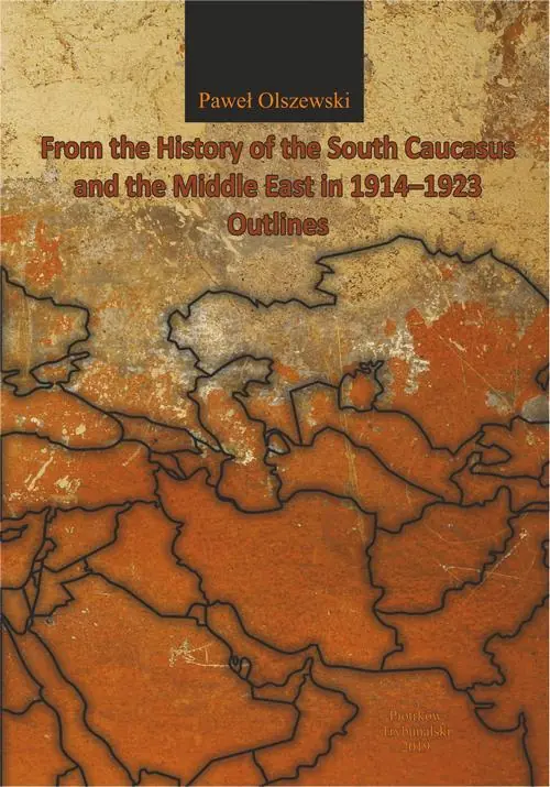 Książka - From the History of the South Caucasus and the Middle East in 1914-1923. Outlines