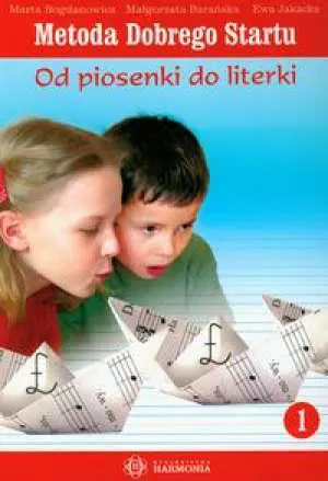 Książka - Metoda Dobrego Startu 1. Od piosenki do literki