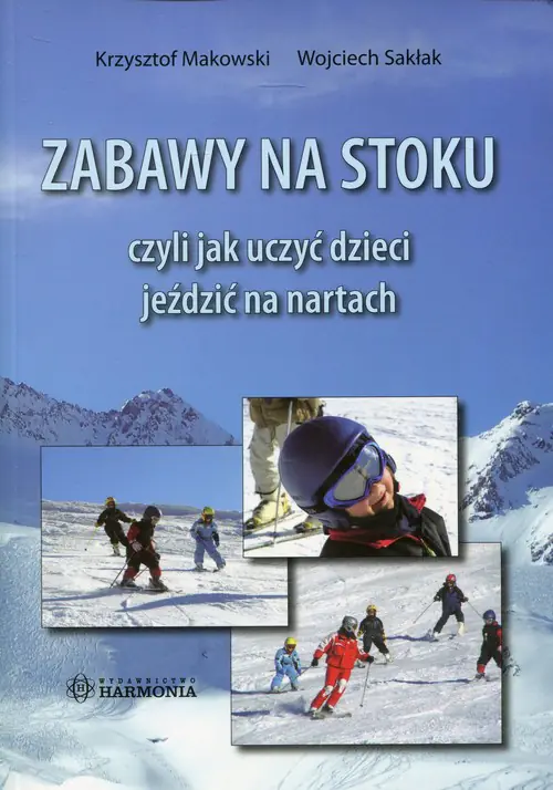 Książka - Zabawy na stoku czyli jak uczyć dzieci jeździć na nartach