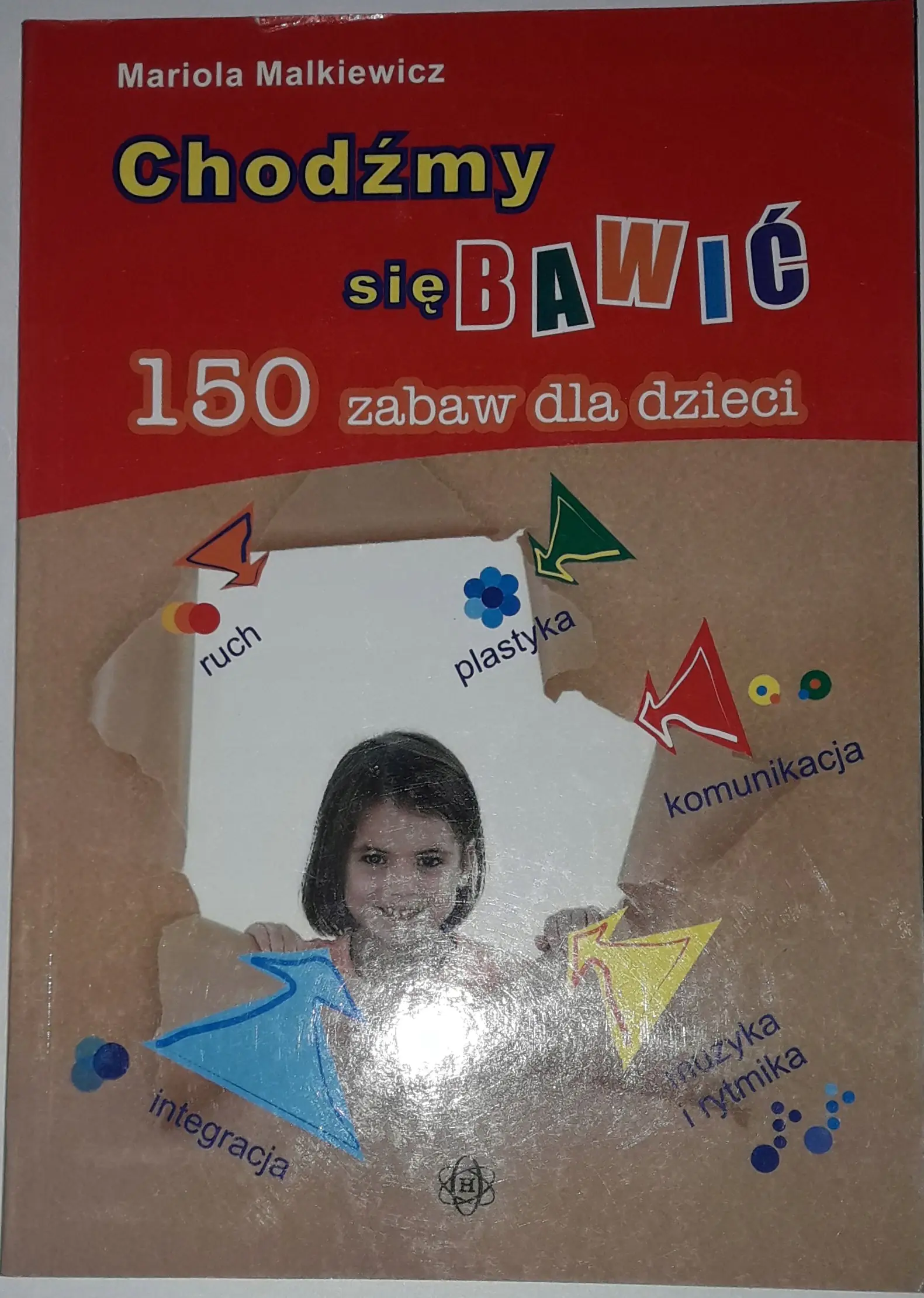 Książka - Chodźmy się bawić. 150 zabaw dla dzieci