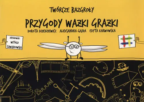 Książka - Twórcze bazgroły. Przygody ważki Grażki