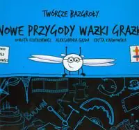 Książka - Twórcze bazgroły. Nowe przygody ważki Grażki