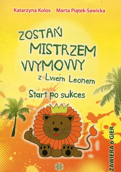 Książka - Zostań mistrzem wymowy z Lwem Leonem. Start po sukces. Zawiera 6 gier