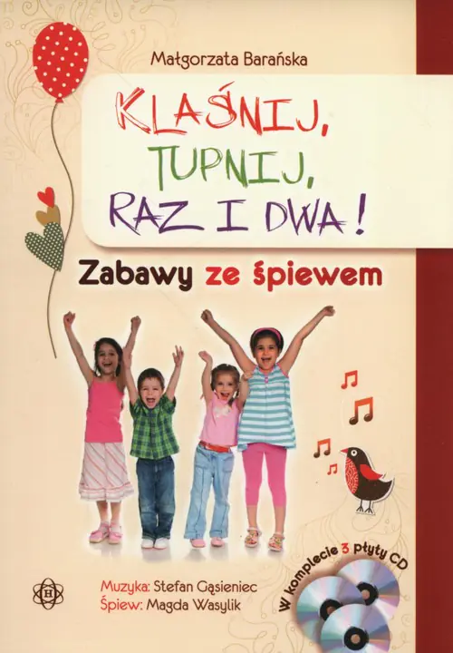Książka - Klaśnij, tupnij, raz i dwa. Zabawy ze śpiewem + 3CD
