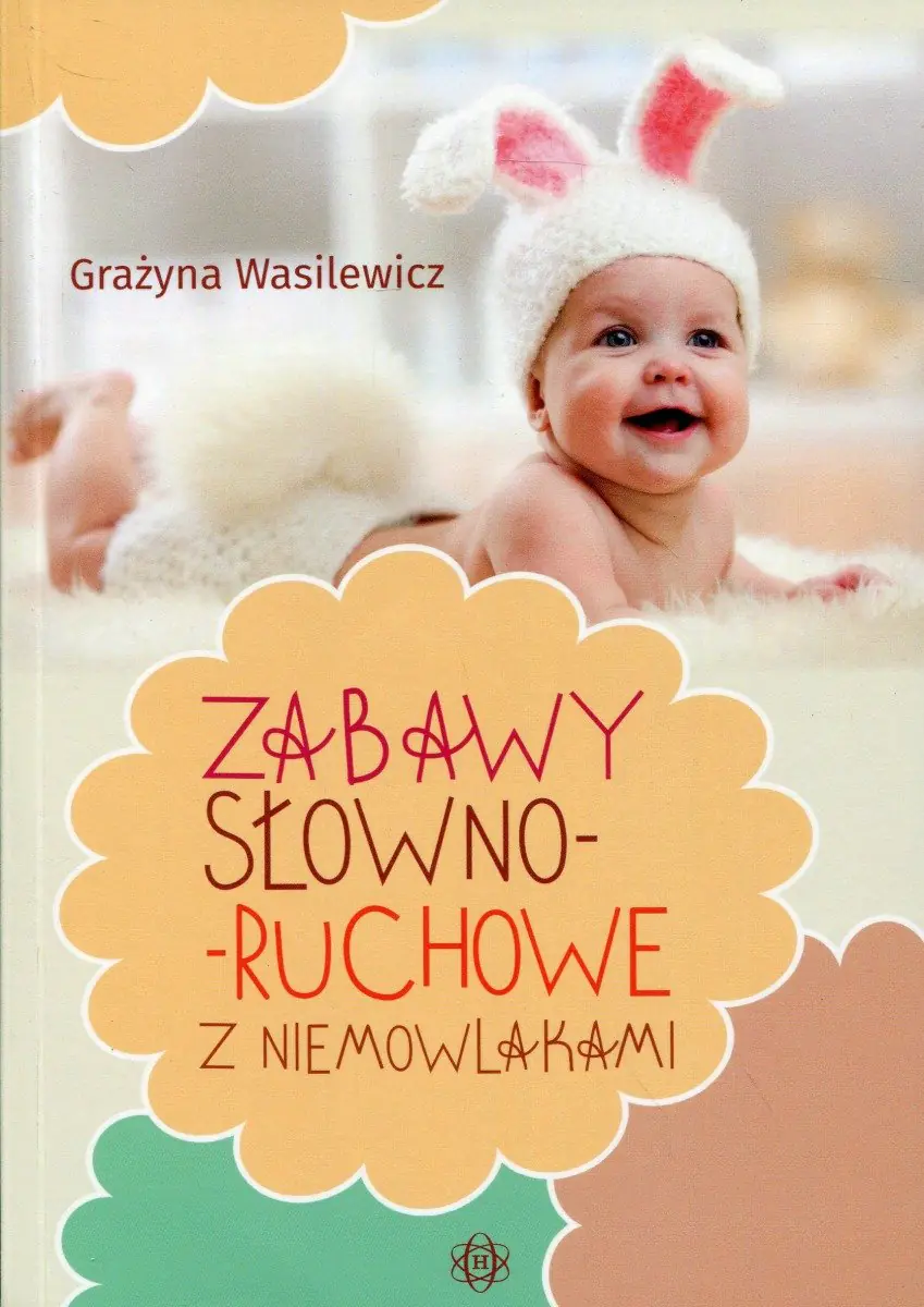 Książka - Zabawy słowno-słuchowe z niemowlakami