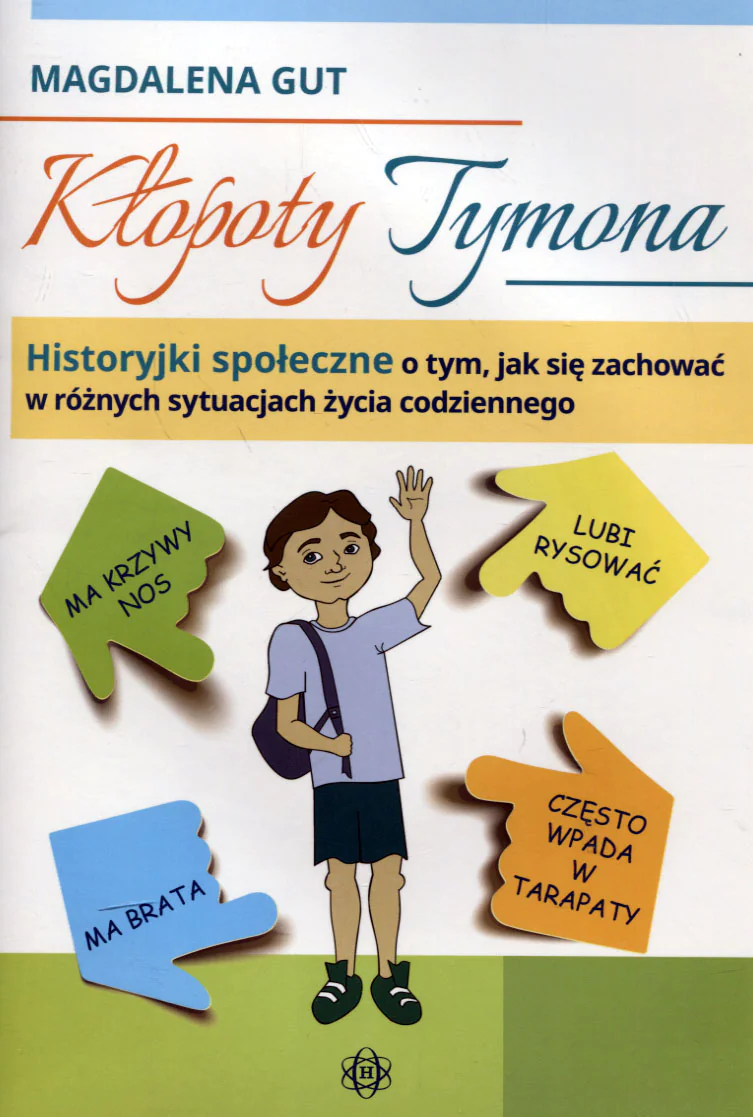 Książka - Kłopoty Tymona. Historyjki społeczne o tym, jak się zachować w różnych sytuacjach życia codziennego