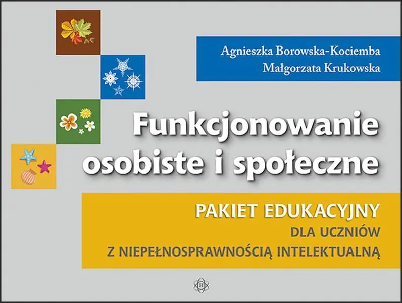 Książka - Funkcjonowanie osobiste i społeczne. Pakiet edukacyjny dla uczniów z niepełnosprawnością intelektualną