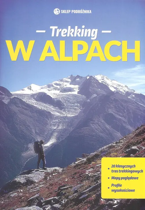 Książka - Trekking w Alpach. 20 tras trekkingowych