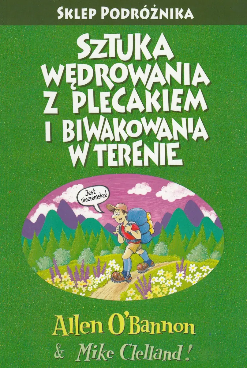 Książka - Sztuka wędrowania z plecakiem i biwakowanie w terenie