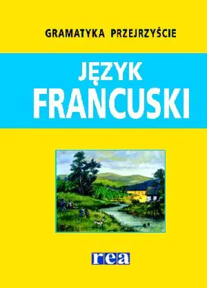 Książka - Gramatyka Przejrzyście - Język Francuski REA