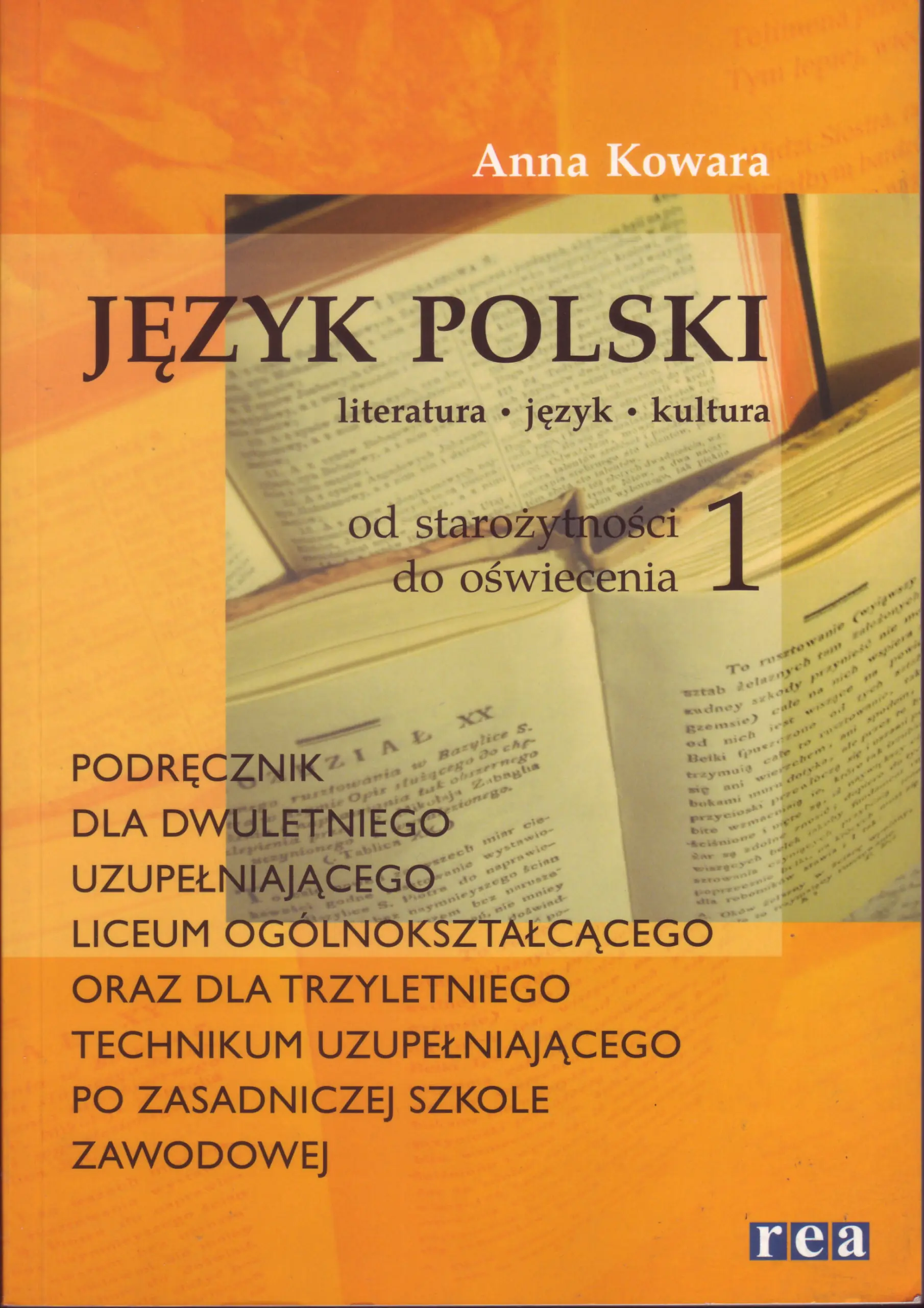 Książka - Język polski 1. Od starożytności do oświecenia. Podręcznik dla dwuletniego uzupełniającego liceum ogólnokształcącego oraz dla tr