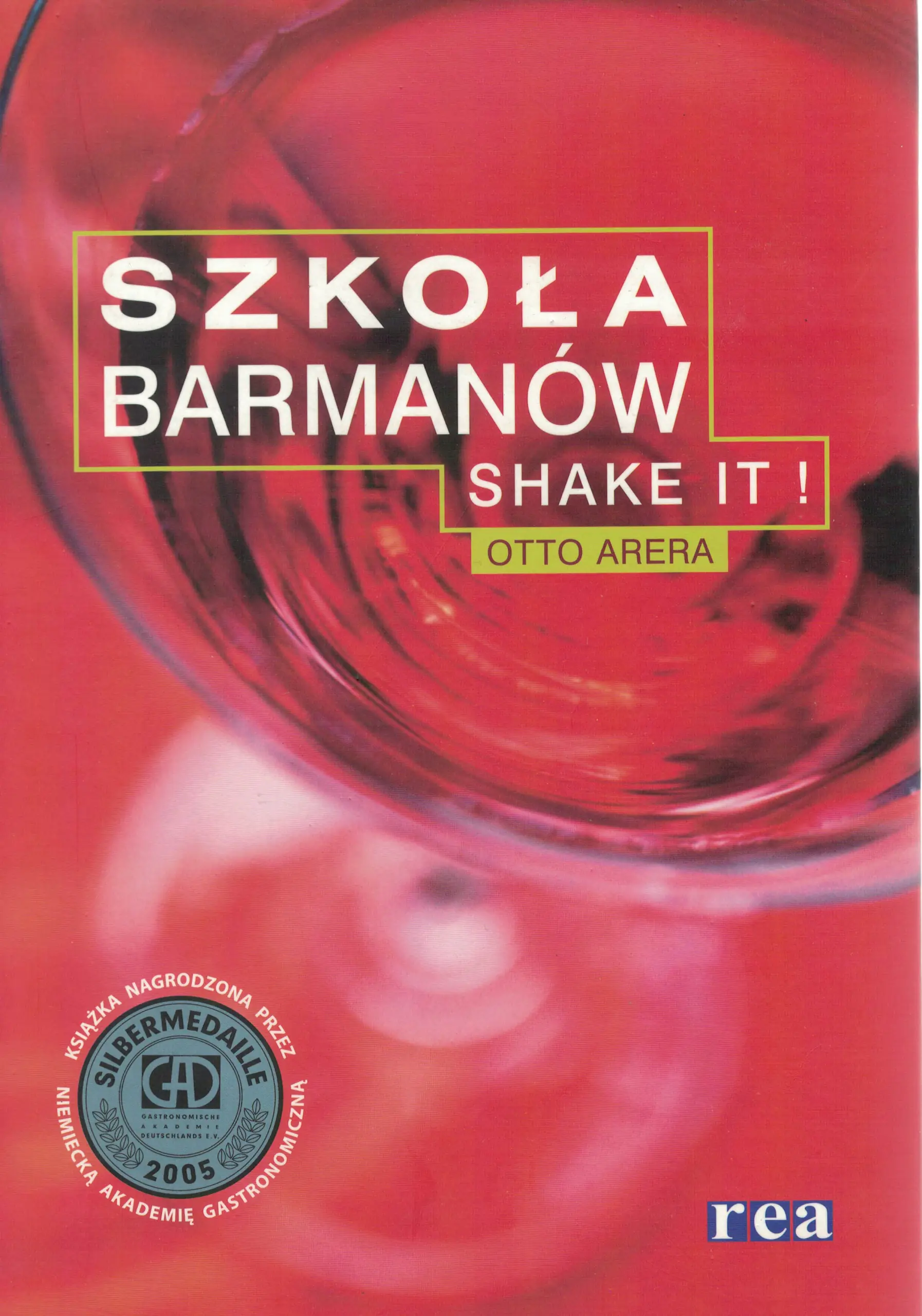 Książka - Szkoła Barmanów. Shake It - Otto Arera REA