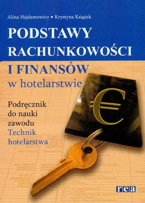Książka - PODSTAWY RACHUNKOWOŚCI I FINANSÓW W HOTELARSTWIE PODRĘCZNIK DO NAUKI ZAWODU TECHNIK HOTELARSTWA