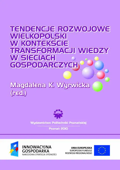 Książka - Tendencje rozwojowe Wielkopolski w kontekście transformacji wiedzy w sieciach gospodarczych