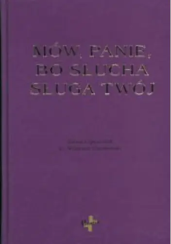 Książka - Mów Panie bo słucha sługa Twój