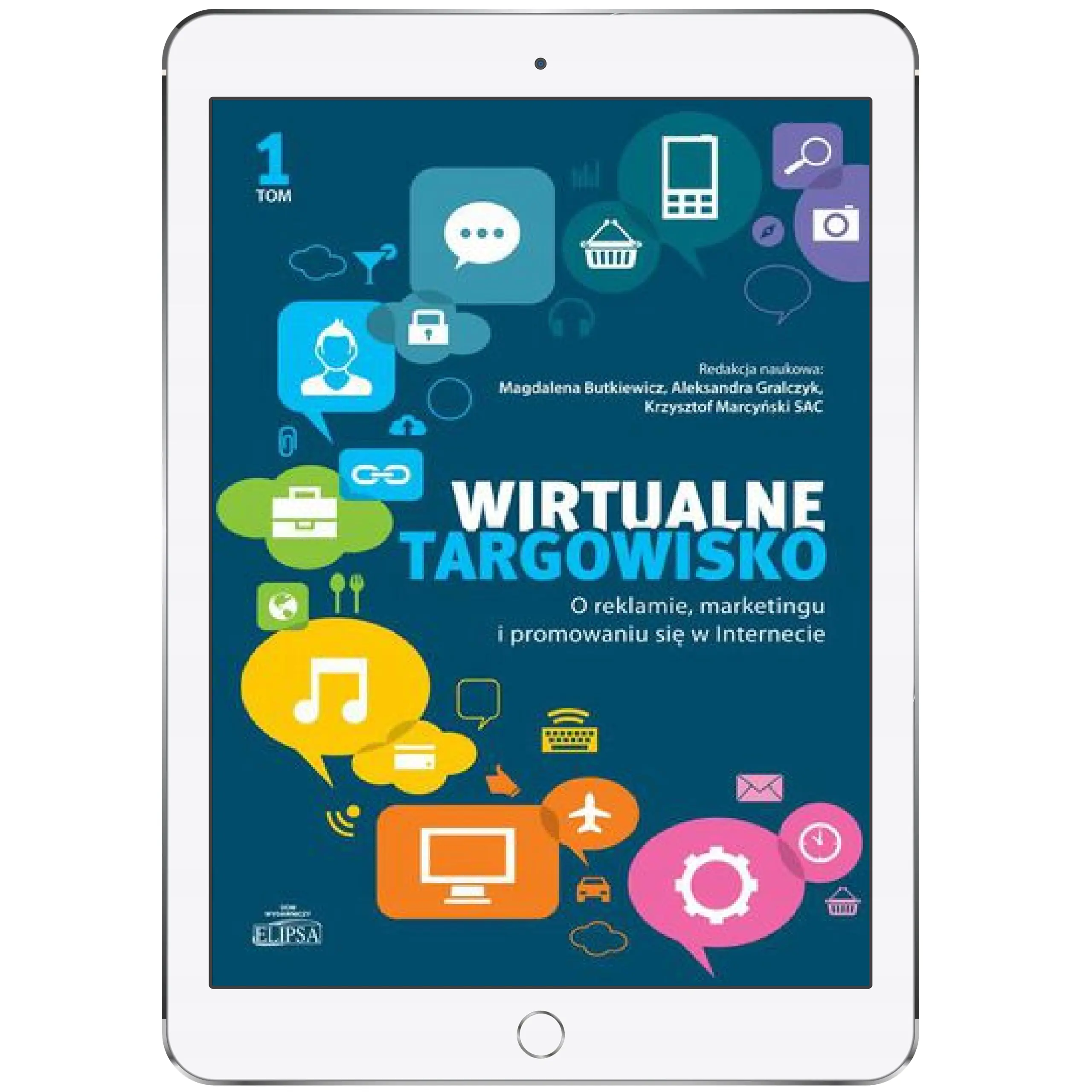 Książka - O reklamie, marketingu i promowaniu się w Internecie. Wirtualne targowisko. Tom 1