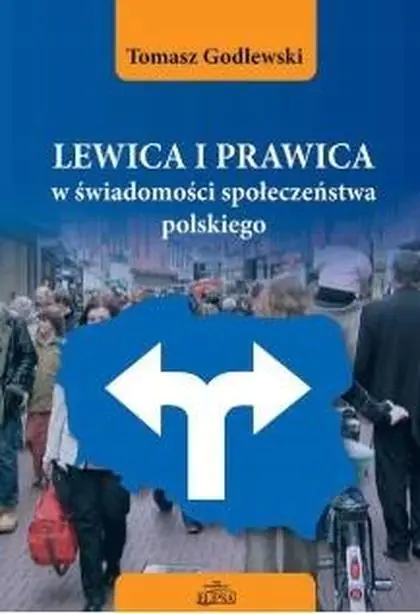 Książka - Lewica i prawica w świadomości społeczeństwa polskiego