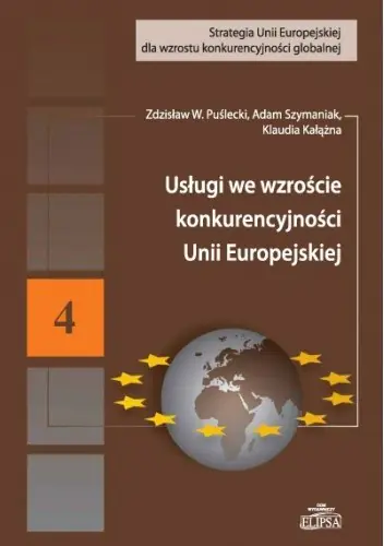 Książka - USŁUGI WE WZROŚCIE KONKURENCYJNOŚCI UNII EUROPEJSKIEJ