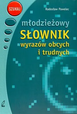 Książka - Młodzieżowy słownik wyrazów obcych i trudnych